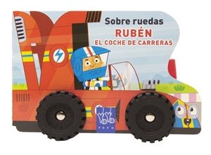 Sobre ruedas. Rubén el coche de carreras | 9788408313823 | Yoyo | Librería Castillón - Comprar libros online Aragón, Barbastro