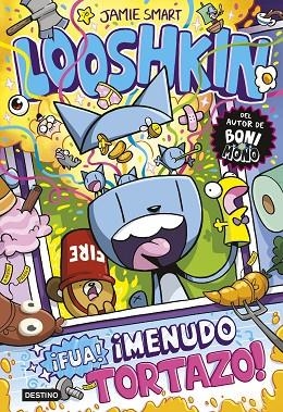 Looshkin 2. ¡Fua! ¡Menudo tortazo! | 9788408324799 | Smart, Jamie | Librería Castillón - Comprar libros online Aragón, Barbastro