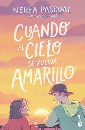 Cuando el cielo se vuelva amarillo | 9788408325437 | Pascual, Nerea | Librería Castillón - Comprar libros online Aragón, Barbastro