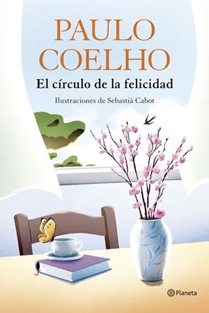 El círculo de la felicidad | 9788408324539 | Coelho, Paulo | Librería Castillón - Comprar libros online Aragón, Barbastro