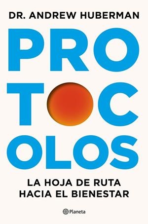 Protocolos | 9788408327370 | Huberman, Andrew | Librería Castillón - Comprar libros online Aragón, Barbastro