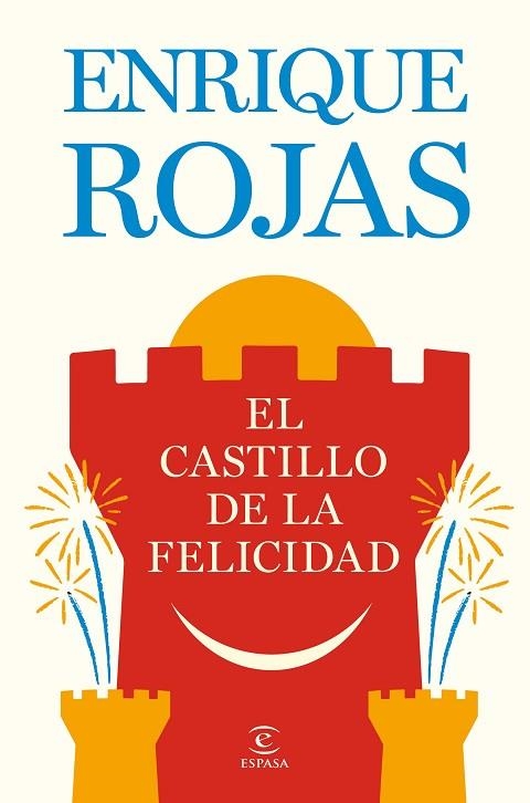 El castillo de la felicidad | 9788467081480 | Rojas, Enrique | Librería Castillón - Comprar libros online Aragón, Barbastro