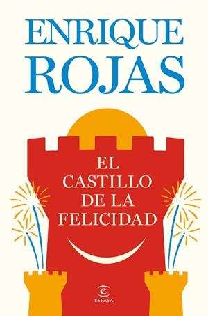 El castillo de la felicidad | 9788467081480 | Rojas, Enrique | Librería Castillón - Comprar libros online Aragón, Barbastro