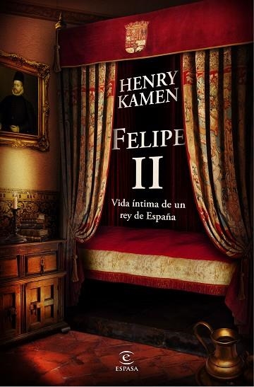 Felipe II. Vida íntima de un rey de España | 9788467083743 | Kamen, Henry | Librería Castillón - Comprar libros online Aragón, Barbastro