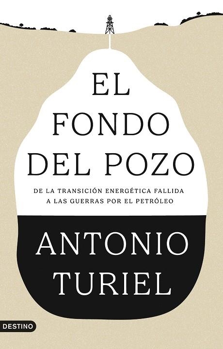 El fondo del pozo | 9788423370610 | Turiel, Antonio | Librería Castillón - Comprar libros online Aragón, Barbastro