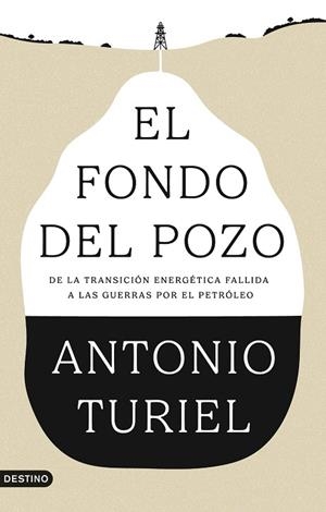 El fondo del pozo | 9788423370610 | Turiel, Antonio | Librería Castillón - Comprar libros online Aragón, Barbastro