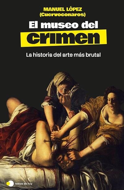 El museo del crimen | 9791388279287 | Manuel López (@cuervoconaros) | Librería Castillón - Comprar libros online Aragón, Barbastro