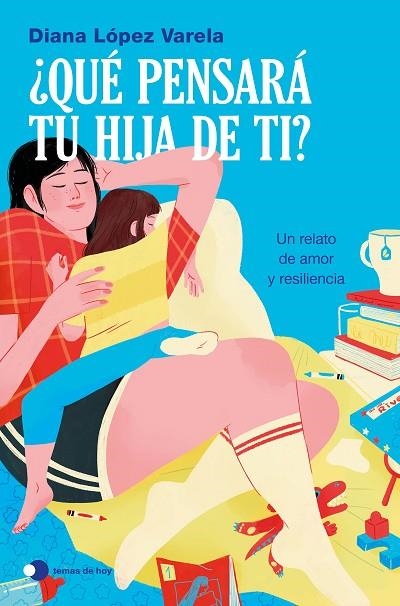 ¿Qué pensará tu hija de ti? | 9791388279300 | López Varela, Diana | Librería Castillón - Comprar libros online Aragón, Barbastro