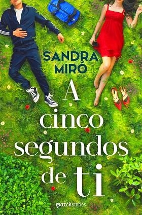A cinco segundos de ti | 9788427055735 | Miró, Sandra | Librería Castillón - Comprar libros online Aragón, Barbastro