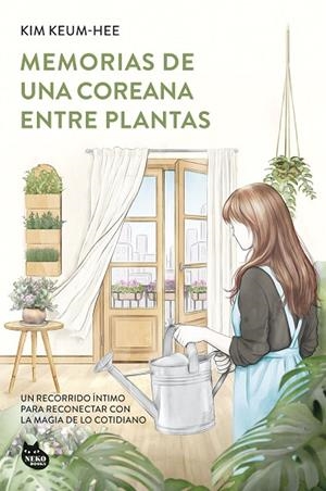 Memorias de una coreana entre plantas | 9788410427617 | Keum-hee, Kim | Librería Castillón - Comprar libros online Aragón, Barbastro