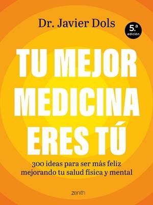 Tu mejor medicina eres tú | 9788408325222 | Dols Juste, Javier | Librería Castillón - Comprar libros online Aragón, Barbastro