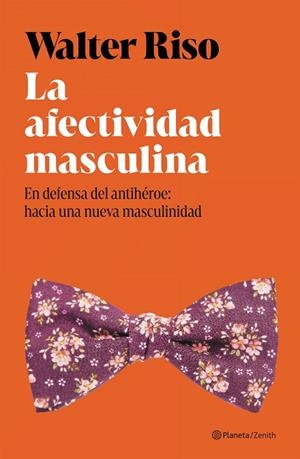 La afectividad masculina | 9788408325246 | Riso, Walter | Librería Castillón - Comprar libros online Aragón, Barbastro