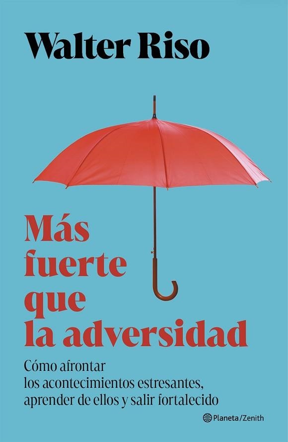 Más fuerte que la adversidad | 9788408325253 | Riso, Walter | Librería Castillón - Comprar libros online Aragón, Barbastro