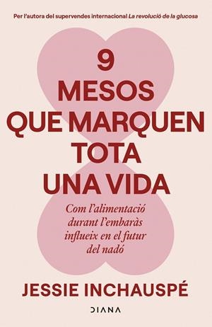 9 mesos que marquen tota una vida | 9788411193818 | Inchauspé, Jessie | Librería Castillón - Comprar libros online Aragón, Barbastro