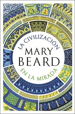 La civilización en la mirada | 9788491999287 | Beard, Mary | Librería Castillón - Comprar libros online Aragón, Barbastro