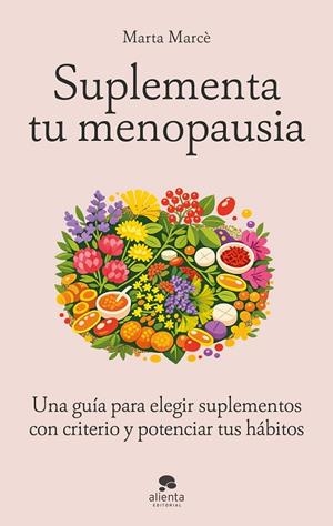Suplementa tu menopausia | 9788413445601 | Marcè, Marta | Librería Castillón - Comprar libros online Aragón, Barbastro