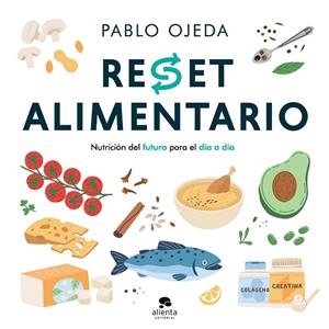 Reset alimentario | 9788413445625 | Ojeda, Pablo | Librería Castillón - Comprar libros online Aragón, Barbastro