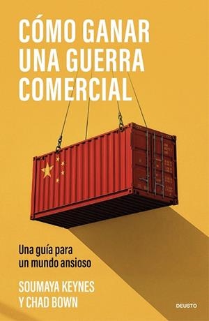 Cómo ganar una guerra comercial | 9788423441051 | Keynes y Chad Bown, Soumaya | Librería Castillón - Comprar libros online Aragón, Barbastro
