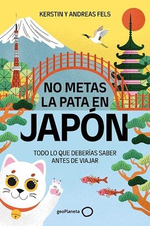 No metas la pata en Japón | 9788408327196 | Fels, Andreas | Librería Castillón - Comprar libros online Aragón, Barbastro
