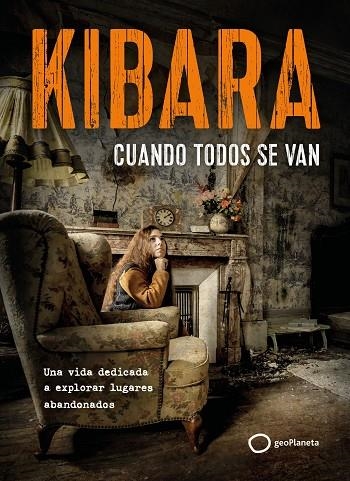Cuando todos se van | 9788408326731 | Kibara | Librería Castillón - Comprar libros online Aragón, Barbastro