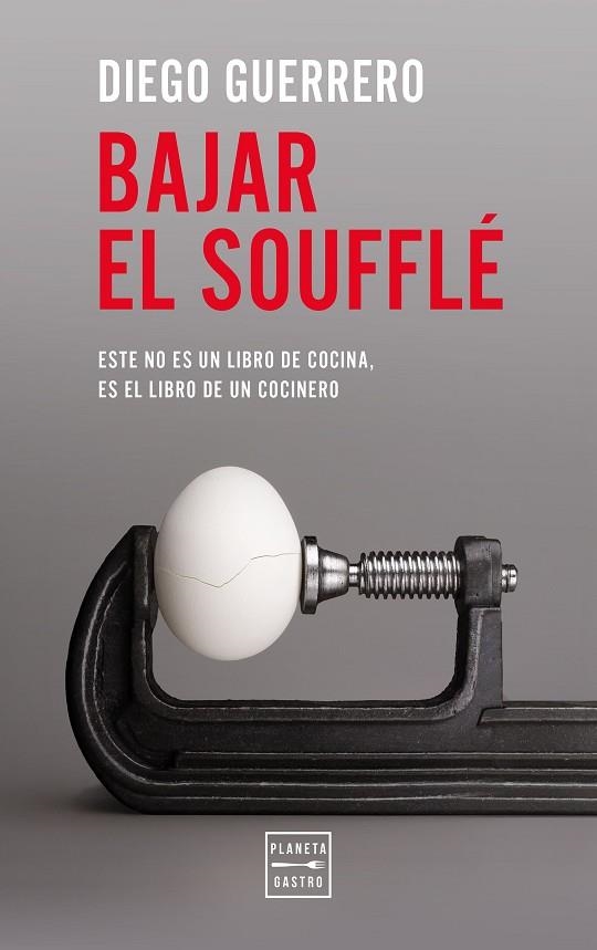 Bajar el soufflé | 9788408327172 | Guerrero, Diego | Librería Castillón - Comprar libros online Aragón, Barbastro