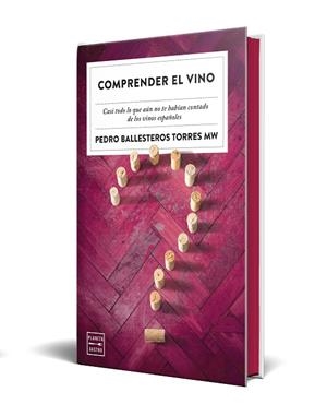 Comprender el vino. Edición especial con cantos tintados | 9788408327356 | Ballesteros Torres, Pedro | Librería Castillón - Comprar libros online Aragón, Barbastro