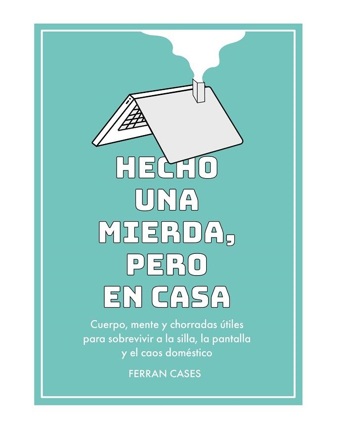 Hecho una mierda, pero en casa | 9788419434364 | Cases, Ferran | Librería Castillón - Comprar libros online Aragón, Barbastro