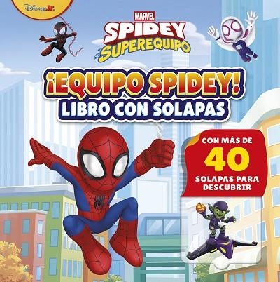 Spidey y su superequipo. ¡Equipo Spidey! Libro con solapas | 9788410362338 | Marvel | Librería Castillón - Comprar libros online Aragón, Barbastro
