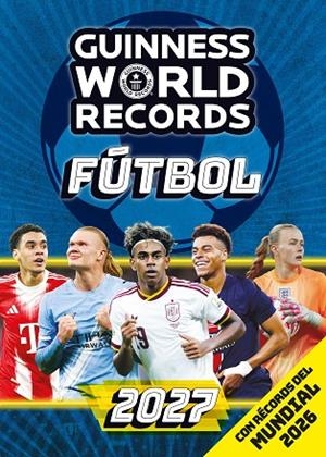 Guinness World Records 2027. Fútbol | 9788408324379 | Guinness World Records | Librería Castillón - Comprar libros online Aragón, Barbastro
