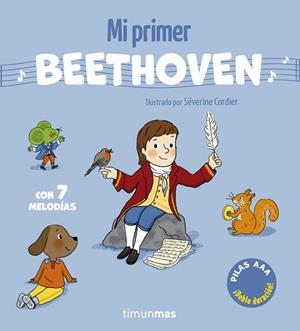 Mi primer Beethoven. Con 7 melodías | 9788408317654 | Cordier, Séverine | Librería Castillón - Comprar libros online Aragón, Barbastro