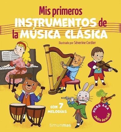 Mis primeros instrumentos de la música clásica. Con 7 melodías | 9788408320494 | Cordier, Séverine | Librería Castillón - Comprar libros online Aragón, Barbastro