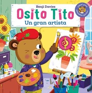 Osito Tito. Un gran artista | 9788408321422 | Davies, Benji | Librería Castillón - Comprar libros online Aragón, Barbastro