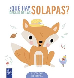 ¿Qué hay debajo de las solapas? Primeras palabras | 9788408314639 | Yoyo | Librería Castillón - Comprar libros online Aragón, Barbastro