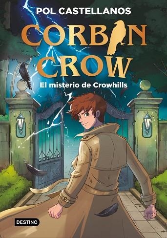 Corbin Crow 1. El misterio de Crowhills | 9788408327073 | Castellanos, Pol | Librería Castillón - Comprar libros online Aragón, Barbastro