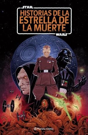 Star Wars: Historias de la Estrella de la Muerte | 9791388100253 | Scott, Cavan | Librería Castillón - Comprar libros online Aragón, Barbastro