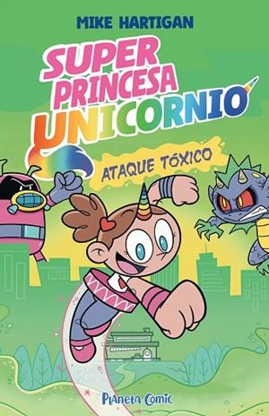 Super Princesa Unicornio nº 02 | 9791387918125 | Hartigan, Mike | Librería Castillón - Comprar libros online Aragón, Barbastro