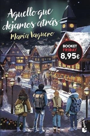 Aquello que dejamos atrás | 9788408326984 | Vaquero, María | Librería Castillón - Comprar libros online Aragón, Barbastro
