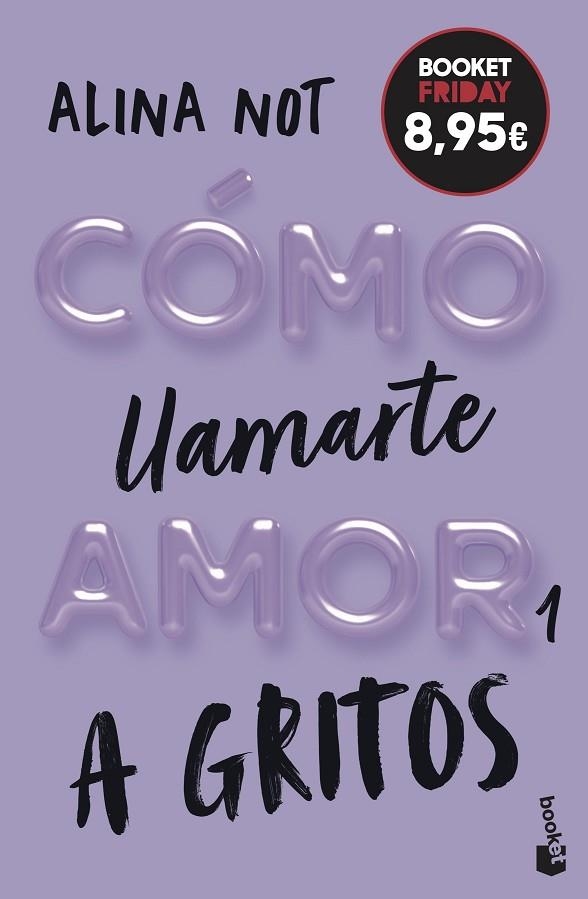 Cómo llamarte amor 1. A gritos | 9788408327004 | Not, Alina | Librería Castillón - Comprar libros online Aragón, Barbastro