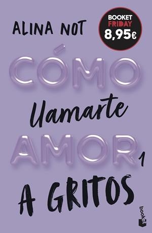 Cómo llamarte amor 1. A gritos | 9788408327004 | Not, Alina | Librería Castillón - Comprar libros online Aragón, Barbastro