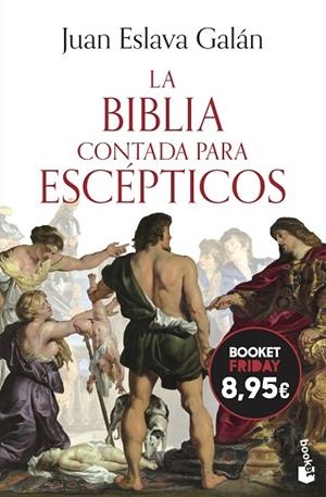 La Biblia contada para escépticos | 9788408326793 | Eslava Galán, Juan | Librería Castillón - Comprar libros online Aragón, Barbastro