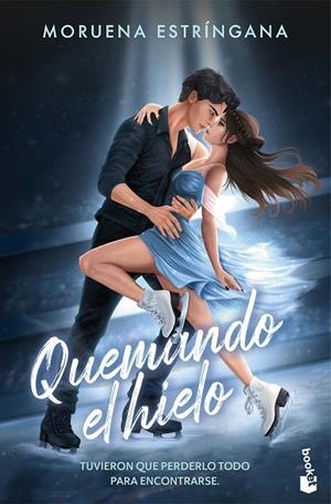 Quemando el hielo | 9788408326946 | Estríngana, Moruena | Librería Castillón - Comprar libros online Aragón, Barbastro