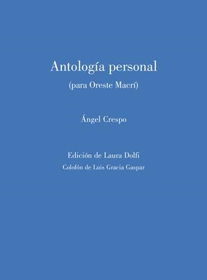 ANTOLOGÍA PERSONAL (PARA ORESTE MACRÍ) | 9791399217889 | Crespo, Ángel | Librería Castillón - Comprar libros online Aragón, Barbastro