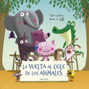 La vuelta al cole de los animales | 9788414024546 | Carlain, Noé | Librería Castillón - Comprar libros online Aragón, Barbastro