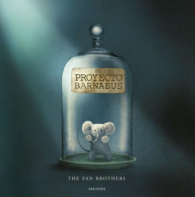 El proyecto Barnabus | 9788414030295 | The Fan Brothers | Librería Castillón - Comprar libros online Aragón, Barbastro