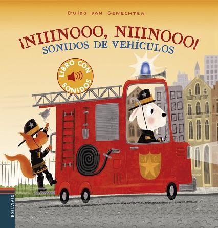 ¡Niiinooo, niiinooo! Sonidos de vehículos | 9788414028933 | Genechten, Guido van | Librería Castillón - Comprar libros online Aragón, Barbastro