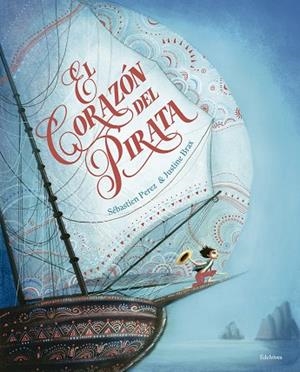 El corazón del pirata | 9788414023488 | Perez, Sébastien | Librería Castillón - Comprar libros online Aragón, Barbastro