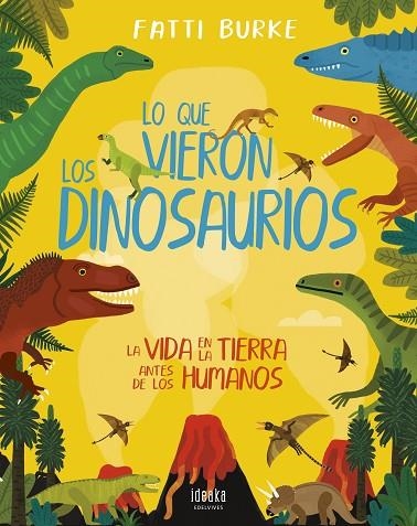 Lo que vieron los dinosaurios | 9788414030233 | Burke, Fatti | Librería Castillón - Comprar libros online Aragón, Barbastro