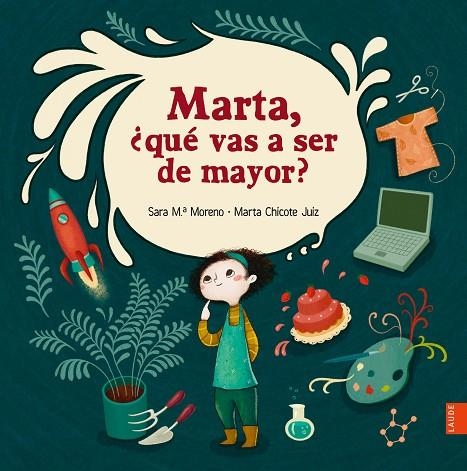 Marta, ¿qué vas a ser de mayor? | 9788414037010 | Moreno Guerrero, Sara Mª | Librería Castillón - Comprar libros online Aragón, Barbastro