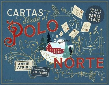 Cartas desde el Polo Norte | 9788414064924 | Atkins, Annie | Librería Castillón - Comprar libros online Aragón, Barbastro