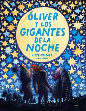 Óliver y los Gigantes de la Noche | 9788414054772 | O'Meara, Kitty | Librería Castillón - Comprar libros online Aragón, Barbastro